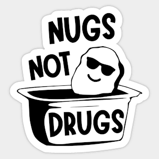 Nugs Not Drugs Sticker